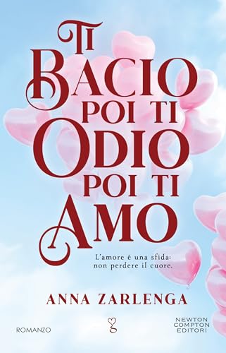 Ti bacio poi ti odio poi ti amo (Italian Edition) - Livres & eBooks en promo à 0.99€