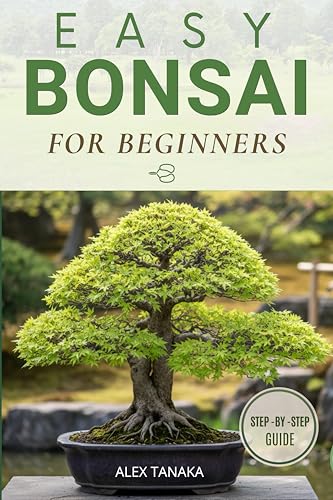 EASY BONSAI FOR BEGINNERS: A Step-by-Step Guide to Growing... - Jardin & Extérieur Amazon Royaume-Uni à 3.73€