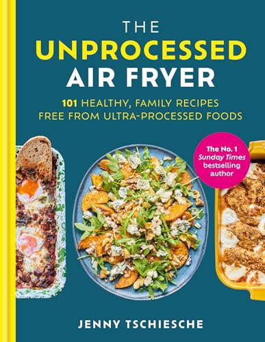 The Unprocessed Air Fryer: Over 100 easy UPF-free family... - Livres & eBooks en promo à 5.99€