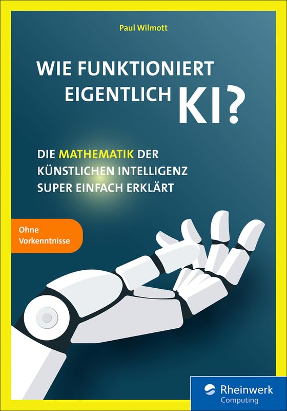 Wie funktioniert eigentlich KI?: Die Mathematik der... - Amazon Allemagne à 6.90€