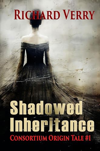 Shadowed Inheritance: Consortium Origin Tale - book 1... - Livres & eBooks en promo à 0.99€