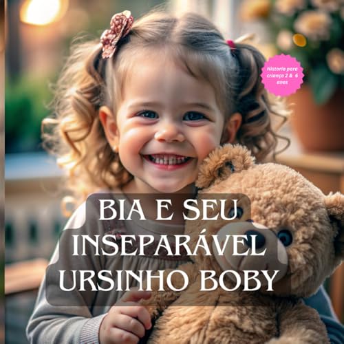Bia e Seu Inseparável Ursinho Boby - Bon plan à 8.05€
