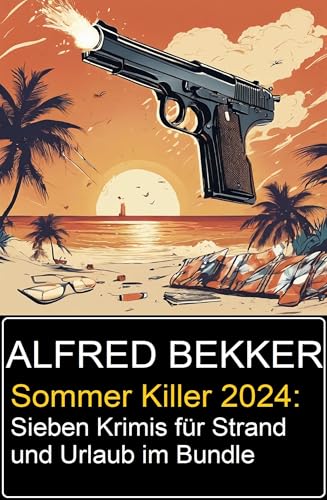 Sommer Killer 2024: Sieben Krimis für Strand und Urlaub im... - Auto & Moto en promo à 2.99€