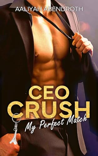 CEO Crush: My Perfect Match (Second Chance For Love 1) - Amazon Allemagne à 0.99€