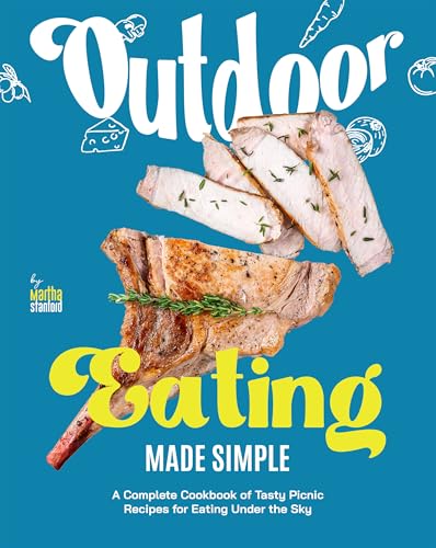 Outdoor Eating Made Simple: A Complete Cookbook of Tasty... - Sports & Fitness en promo à 0.99€