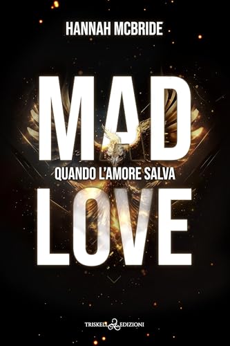 Mad love: Quando l'amore salva (Mad World Vol. 3) - Books & eBooks Amazon Italy à 3.00€