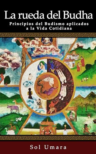 La Rueda del Budha: Principios del Budismo aplicados a la... - Livres & eBooks Amazon Espagne à 1.59€