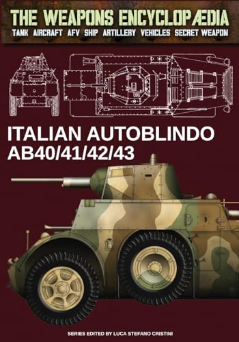Italian Autoblindo AB40/41/42/43 (The Weapons Encyclopaedia) - Auto & Moto Amazon Royaume-Uni à 7.55€