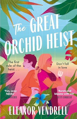 The Great Orchid Heist: An addictive and swoony heist... - Vente Flash Amazon -67%