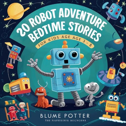 20 Robot Adventure Bedtime Stories For Kids Age 3 - 8: 6... - Jouets & Jeux Amazon Espagne à 11.08€