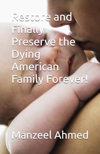 Restore and Finally Preserve the Dying American Family... - Amazon Royaume-Uni à 18.50€