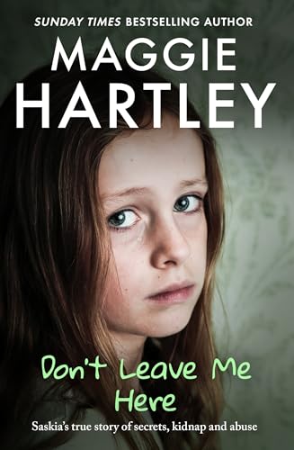 Don't Leave Me Here: Saskia’s true story of secrets, kidnap... - Sports & Fitness en promo à 2.99€