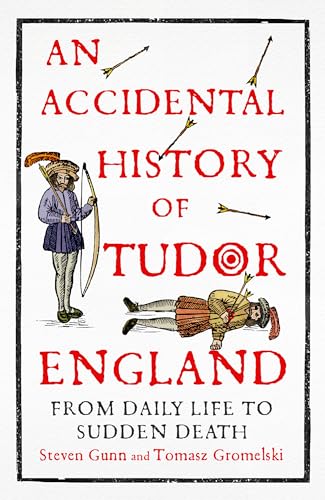 An Accidental History of Tudor England: From Daily Life to... - Beauté & Parfums Amazon Royaume-Uni à 3.99€