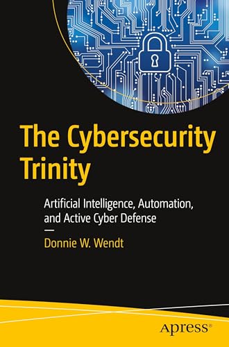 The Cybersecurity Trinity: Artificial Intelligence... - Auto & Motorcycle Amazon Spain à 27.73€
