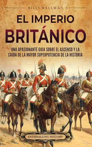 El Imperio británico: Una apasionante guía sobre el ascenso... - Home & Kitchen Amazon UK à 8.00€
