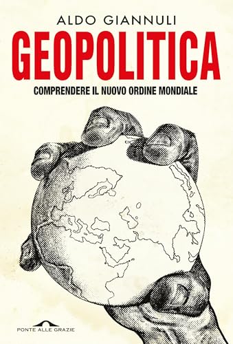 Geopolitica: Comprendere il nuovo ordine mondiale - Maison & Cuisine Amazon Italie à 2.99€