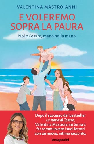 E voleremo sopra la paura: Noi e Cesare, mano nella mano... - Amazon Allemagne à 2.49€