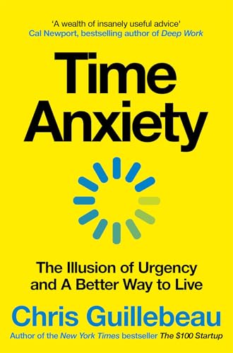 Time Anxiety: The Illusion of Urgency and a Better Way to... - Maison & Cuisine en promo à 0.99€
