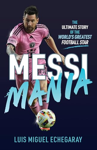 Messi Mania: The ultimate story of the world's greatest... - Livres & eBooks Amazon Royaume-Uni à 2.29€
