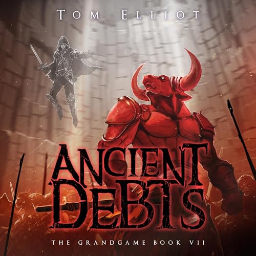 Ancient Debts: A Dark Fantasy LitRPG Adventure (The Grand... - Maison & Cuisine en promo à 15.38€