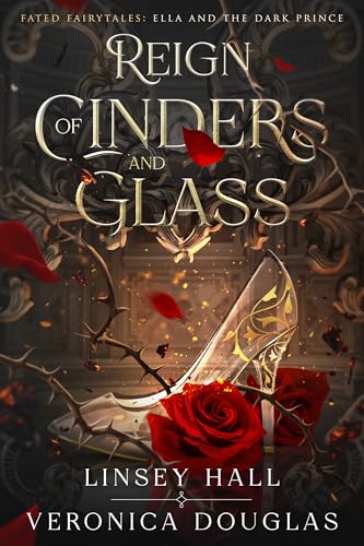 Reign of Cinders and Glass: Ella and the Dark Prince (Fated... - Amazon Royaume-Uni à 0.99€
