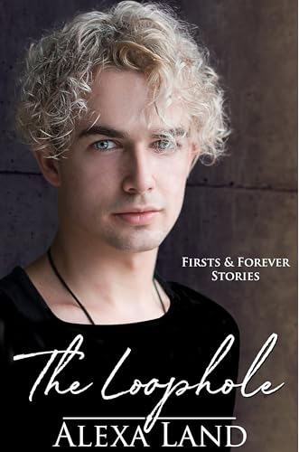 The Loophole (Firsts and Forever Stories Book 12) - Livres & eBooks Amazon Royaume-Uni à 0.99€