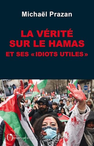 La vérité sur le Hamas et ses "idiots utiles" - Bon plan à 4.19€