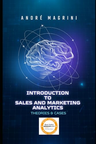Introduction to Sales and Marketing Analytics: Theories &... - Amazon Royaume-Uni à 10.90€