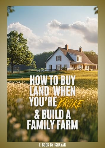 How To Buy Land When You're Broke & Build A Family Farm - Amazon Royaume-Uni à 3.55€