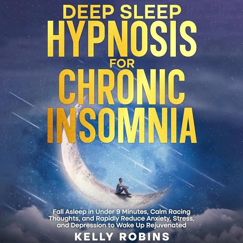 Deep Sleep Hypnosis for Chronic Insomnia: Fall Asleep in... - Deal du jour à 3.99€
