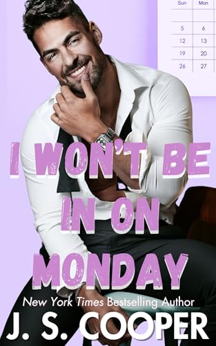 I Won't Be In On Monday (The Annoying Hot Bosses Club Book... - Amazon Royaume-Uni à 0.99€