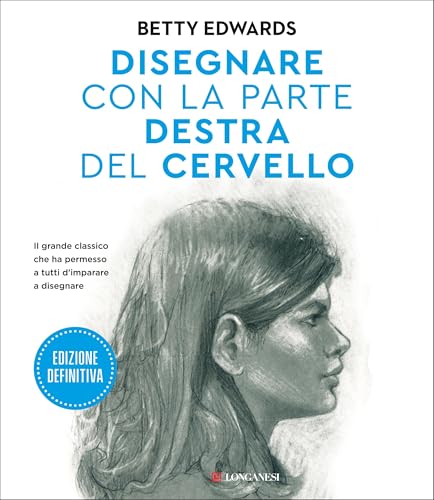 Disegnare con la parte destra del cervello. Edizione... - Vente Flash Amazon -62%