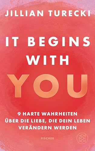 It Begins With You: 9 harte Wahrheiten über die Liebe, die... - Livres & eBooks Amazon Allemagne à 7.99€