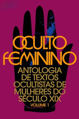 Oculto feminino: Antologia de textos ocultistas de mulheres... - Amazon Royaume-Uni à 1.49€