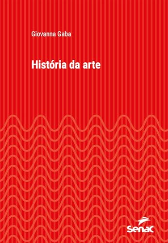 História da arte (Série Universitária) (Portuguese Edition) - Nouvelle promo Amazon à 1.99€