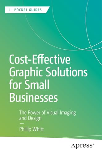 Cost-Effective Graphic Solutions for Small Businesses: The... - Livres & eBooks Amazon Royaume-Uni à 3.03€