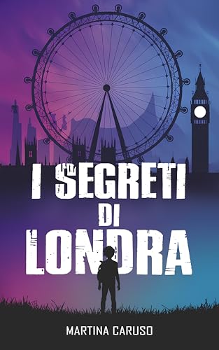 I Segreti di Londra: Un libro per ragazzi che unisce... - Livres & eBooks Amazon Italie à 2.69€
