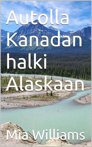 Autolla Kanadan halki Alaskaan (Finnish Edition) - Auto & Moto en promo à 12.65€