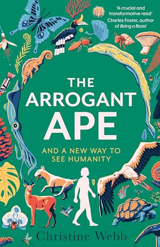 The Arrogant Ape: And A New Way To See Humanity - Amazon Royaume-Uni à 2.99€