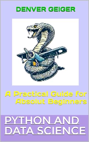 Python and data Science: A Practical Guide for Absolut... - Bricolage & Outils Amazon Royaume-Uni à 2.96€