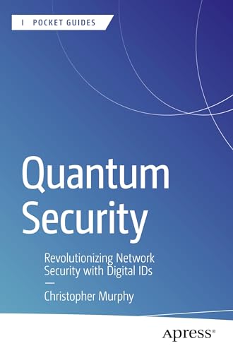 Quantum Security: Revolutionizing Network Security with... - High-Tech & Électronique Amazon Espagne à 4.63€