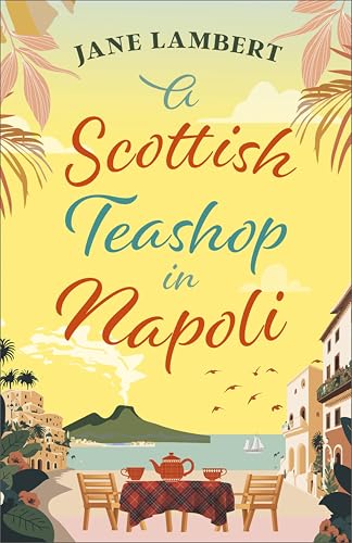 A Scottish Teashop in Napoli: A heartwarming story of food... - Bon plan à 0.99€