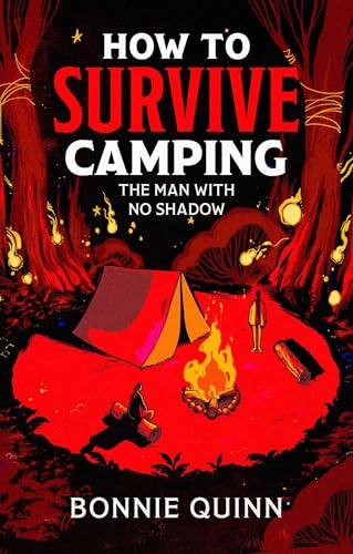 How to Survive Camping: The Man with No Shadow: A... - Amazon Royaume-Uni à 0.99€