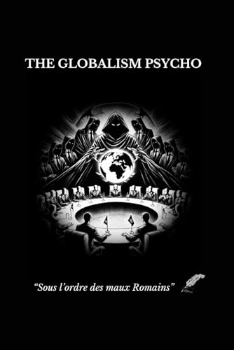 The Globalism Psycho: "Sous l'ordre des maux Romains" (Pas... - Livres & eBooks Amazon Royaume-Uni à 25.97€