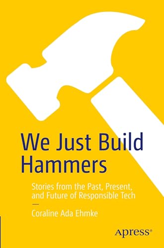 We Just Build Hammers: Stories from the Past, Present, and... - Livres & eBooks en promo à 18.06€