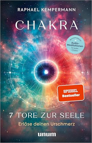 Chakra - 7 Tore zur Seele: Erlöse deinen Urschmerz - Livres & eBooks en promo à 4.99€