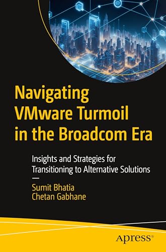 Navigating VMware Turmoil in the Broadcom Era: Insights and... - Auto & Moto Amazon Royaume-Uni à 4.79€