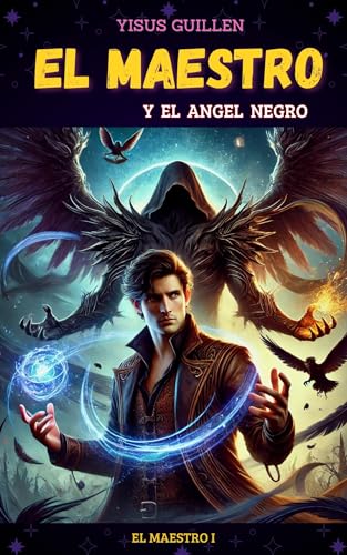EL MAESTRO Y El Ángel Negro : Una Travesía de Poder Mágico... - Maison & Cuisine Amazon Italie à 2.69€