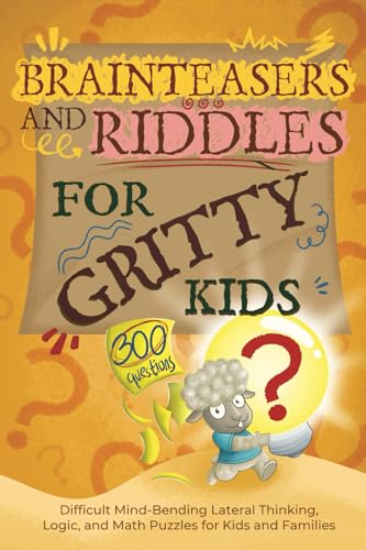 Brainteasers and Riddles for Gritty Kids: 300 Difficult... - Livres & eBooks Amazon Royaume-Uni à 3.00€