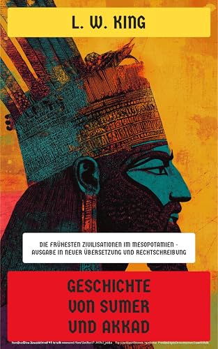 Geschichte von Sumer und Akkad: Die frühesten... - Livres & eBooks Amazon Allemagne à 1.99€